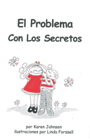 El Problema Con Los Secretos 1884734383 Book Cover