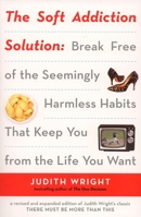 The Soft Addiction Solution 158542532X Book Cover
