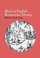 Music in English Renaissance drama 0813153352 Book Cover