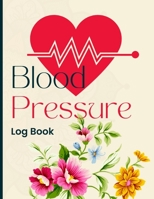 Blood Pressure Log Book: Simple and Easy Daily Log Book to Record and Monitor Blood Pressure at Home 180385992X Book Cover