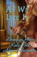 As We Like It: Volume Two 1607355531 Book Cover