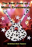 Music Crossword Puzzle Book for Adults, 40 Crosswords Featuring Hits from the 60s to Today. The Beat Goes On B0H6KHTHBB Book Cover