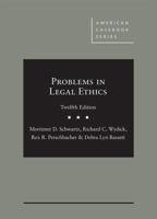 Problems in Legal Ethics (American Casebook Series) 1634592239 Book Cover
