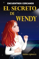 El Secreto de Wendy: Encuentros Cercanos B0B2PW9WH3 Book Cover