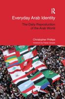 Everyday Arab Identity: The Daily Reproduction of the Arab World 1138207179 Book Cover