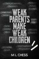 Weak Parents Make Weak Children B0FHWDDVXJ Book Cover