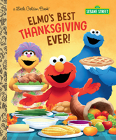 Elmo's Best Thanksgiving Ever! (Sesame Street) 0593483111 Book Cover