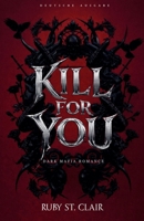Kill for You: Dark Mafia Romance (Deutsche Ausgabe) (Until Death Series (Deutsche Ausgabe)) (German Edition) B0GSSD2PPQ Book Cover