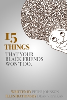 15 Things Your Black Friends Won't Do 1329105427 Book Cover