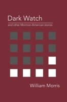 Dark Watch and other Mormon-American stories B0C7JG5ZC2 Book Cover