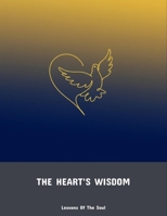 The Heart'S Wisdom: Lessons Of The Soul B0FP9K6NC7 Book Cover