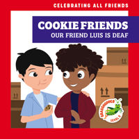 Cookie Friends: Our Friend Luis Is Deaf B0BY193F4Y Book Cover