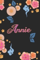 Annie: Carnet de Notes / Bloc Notes, Journal intime personnalis� avec pr�nom pour les filles et les femmes, Carnet de 100 pages 6x9 (15x23cm) Motif Fleurs Chinoise. 1673999581 Book Cover
