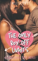 The Only Boy Off Limits: A Sweet YA Prep School Romance 1990859011 Book Cover