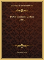 Di Un'iscrizione Celtica (1864) 1149728914 Book Cover