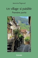 Un village si paisible: Première partie (French Edition) 2414465069 Book Cover