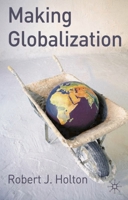 Making Globalisation 1403948682 Book Cover