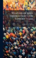 Weapons of Mass Destruction Civil Support Teams 1025086554 Book Cover