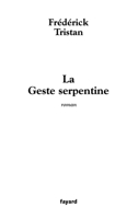 La Geste serpentine 2213617368 Book Cover