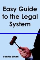 Easy Guide to the Legal System 1420814729 Book Cover