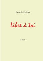 Libre à toi 2322044628 Book Cover