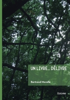 Un livre... délivre (French Edition) 2414808209 Book Cover