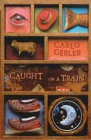 Caught on a Train 0749746238 Book Cover