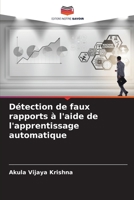 Détection de faux rapports à l'aide de l'apprentissage automatique 6206309886 Book Cover