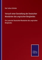 Versuch einer Darstellung der Deutschen Mundarten des ungrischen Berglandes: Die Laute der Deutschen Mundarten des ungrischen Berglandes 1179857011 Book Cover