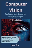 Computer Vision: Tools & Algorithms for Analyzing Images B0F594T2SG Book Cover