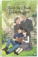Above the Clouds, Below the Stars B0G6KKNTVM Book Cover