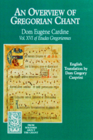 An Overview of Gregorian Chant: XVI of Etudes Gregoriennes (From Solesmes About the Chant) 1557250553 Book Cover