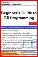 Beginner's Guide to C# Programming: A Practical Approach in Visual Studio 1548495174 Book Cover