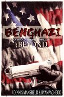 Benghazi and Beyond 0996014608 Book Cover