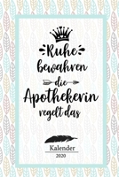 Apothekerin Kalender 2020: Geschenk Wochenplaner,Terminkalender 2020 für Ausbildung,Beruf,Kita,Kindergarten, Kindergärtnerin. Geschenkidee zu ... und Planer 1653714220 Book Cover