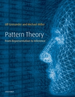 Pattern Theory: From Representation to Inference 0199297061 Book Cover