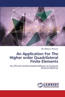An Application For The Higher order Quadrilateral Finite Elements 3659495794 Book Cover