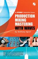Production Mixing Mastering with Waves: An OPENMIX Interactive Course [With DVD ROM] 1934411035 Book Cover