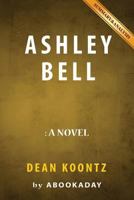 Summary of Ashley Bell: By Dean Koontz - Includes Analysis of Ashley Bell 1535283106 Book Cover