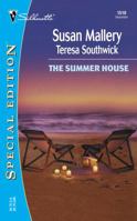 The Summer House (Silhouette Special Edition) (Silhouette Special Edition, 1510) 0373245106 Book Cover