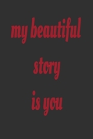 my beautiful story is you: love story stories books best sellers segal women teens drinking trout karen kingsbury novels older sheet music eric dvd homos black like men sex ii war world authors 1661804586 Book Cover