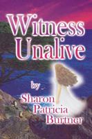 Witness Unalive 0741405938 Book Cover