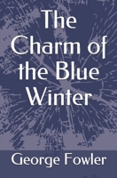 The Charm of the Blue Winter 1092289976 Book Cover