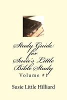 Study Guide for Susie's Little Bible Study Volume #1 154030549X Book Cover