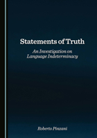 Statements of Truth: An Investigation on Language Indeterminacy 1036456714 Book Cover