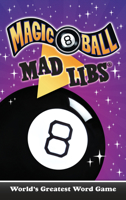 Magic 8 Ball Mad Libs: World's Greatest Word Game 0593382722 Book Cover