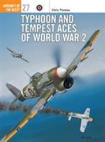 Typhoon/Tempest Aces of World War 2 (Osprey Aircraft of the Aces No 27) 1855327791 Book Cover