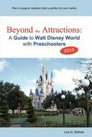 Beyond the Attractions: A Guide to Walt Disney World with Preschoolers (2009) 1439257574 Book Cover