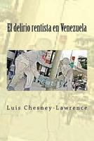 El delirio rentista en Venezuela 1539480569 Book Cover
