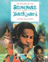 The Return of the Snowman in the Backyard 1962587193 Book Cover